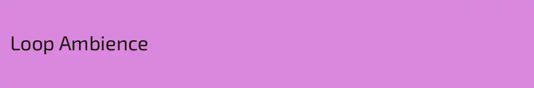 Loop Ambience